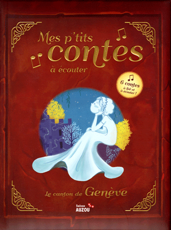 Mes p'tits contes du canton de Genève à lire et écouter Livres La family shop