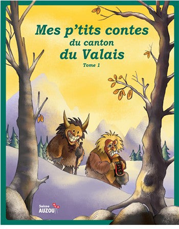Mes p'tits contes du canton du Valais - T1 Livres La family shop
