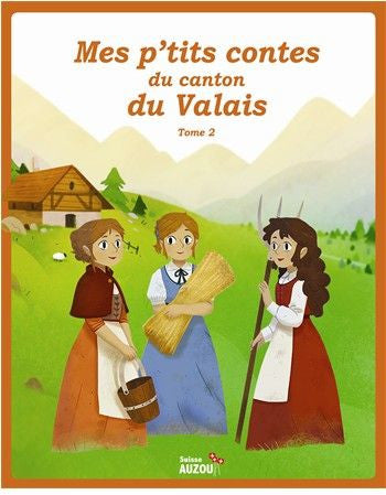 Mes p'tits contes du canton du Valais - T2 Livres OLF