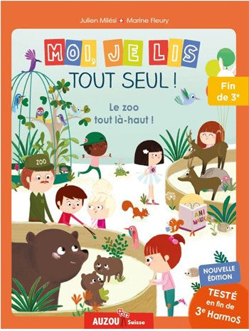 Moi, je lis tout seul en 3ème HarmoS: Le zoo tout là-haut Livres La family shop