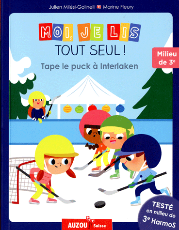 Moi je lis tout seul en milieu de 3P HarmoS: Tape le puck à Interlaken Livres La family shop