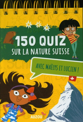 Mes Super Quiz... La nature Suisse avec Maëlys! Cahiers de jeux La family shop