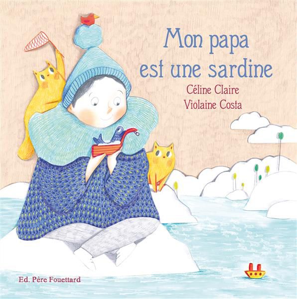 Mon Papa est une sardine Livres La family shop
