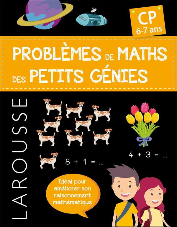 Problèmes de maths des Petits Génies : 6-7 ans - 2 et 3P Cahiers de jeux Larousse - OLF +1.-