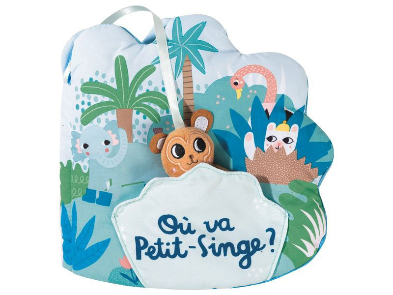 Où va petit-singe? Un livre-tissu d'éveil animé Jeux & loisirs créatifs La family shop