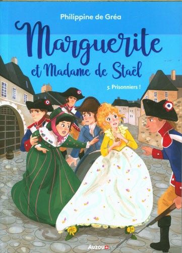 Marguerite et Madame de Staël. T5: Prisonniers - Dès 9 ans Livres OLF