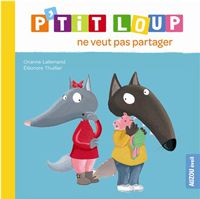 P'tit Loup ne veux pas partager - Apprendre à partager Livres La family shop