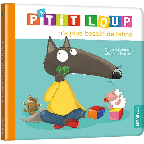 P'tit Loup n'a plus besoin de tétine Livres OLF