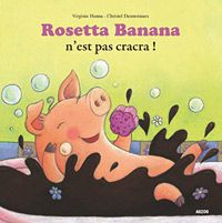 Rosetta banana n'est pas cracra. Livre enfant sur l'estime de soi Livres OLF