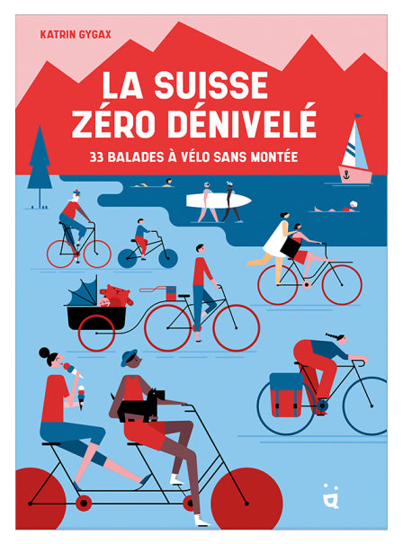 La Suisse zéro dénivelé - 33 balades à vélo sans montée Livres Helvetiq