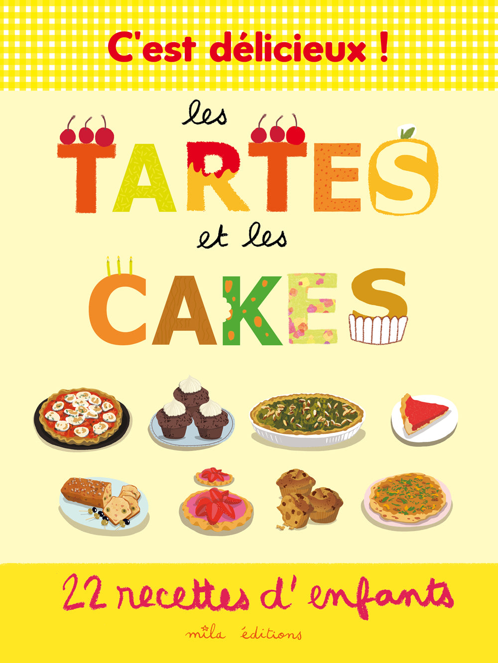 Les tartes et les cakes - 22 recettes d'enfants Livres OLF