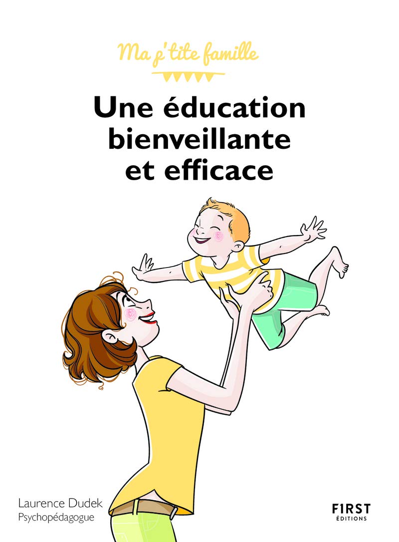 Une éducation bienveillante et efficace ! Livres La Family Shop