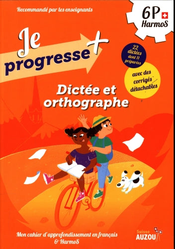 6ème Harmos - 6P - Dictées et orthographe en français - Je progresse+ Appuis scolaires La family shop   