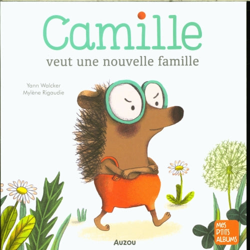 Camille veut une nouvelle famille Livres OLF   