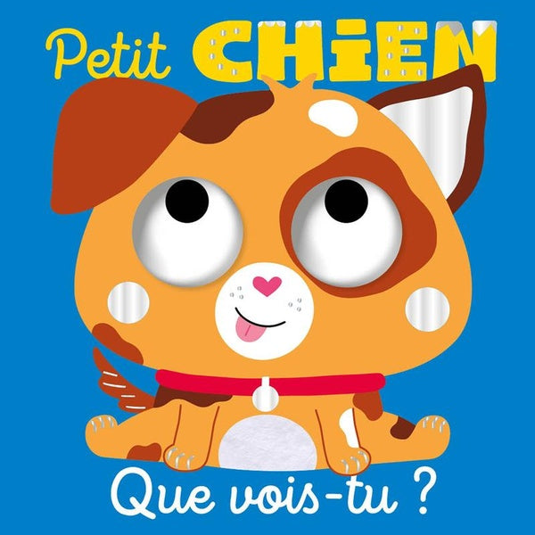 Petit chien : Que vois-tu ? Livres OLF