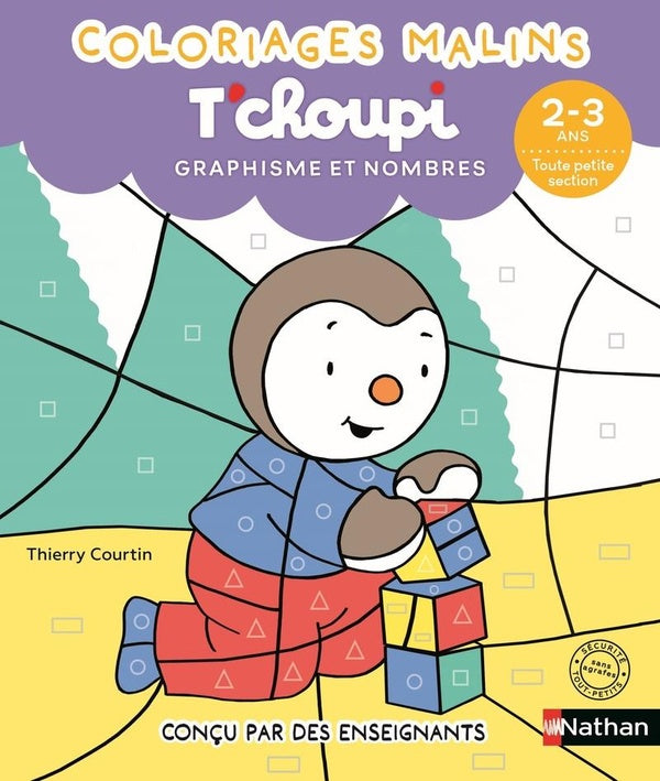T'choupi - Coloriages malins - Colorier, c'est déjà apprendre ! Cahiers de jeux OLF