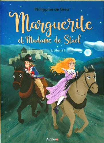 Marguerite et Madame de Staël. T6: Liberté - Dès 9 ans Livres La family shop   