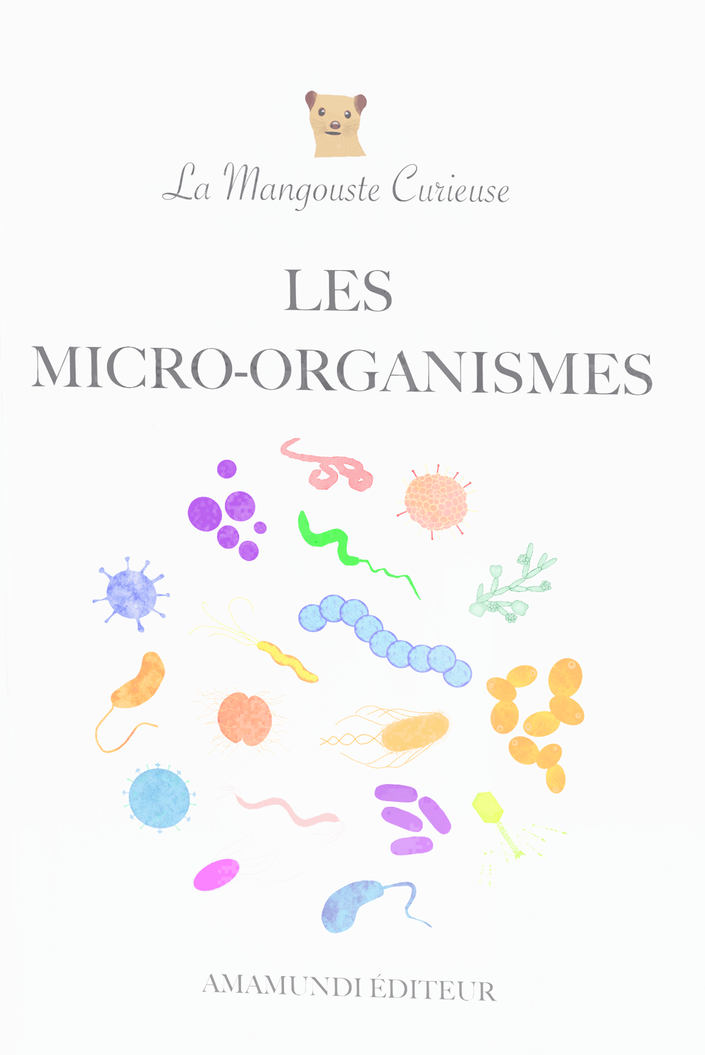 Les micros-organismes - un livre de science de 3 à 9 ans