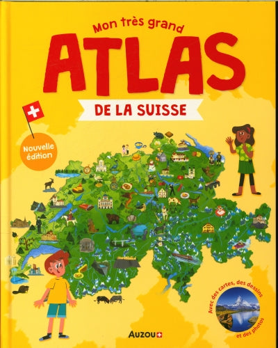 Mon très grand atlas de Suisse - Dès 6 ans Livres La family shop   