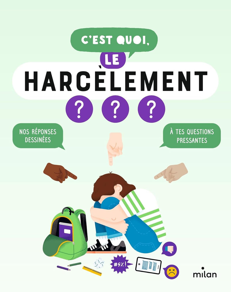 C'est quoi, le harcèlement ? Livres OLF   