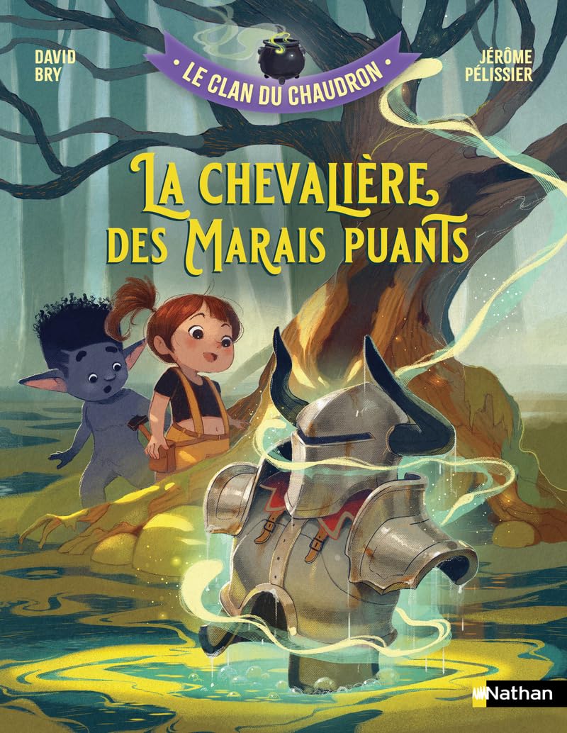 Le clan du chaudron : La chevalière des Marais puants - dès 7 ans