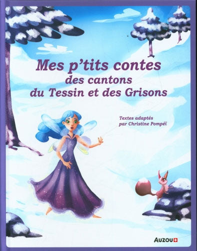 Mes p’tits contes des cantons du Tessin et des Grisons Livres La family shop   