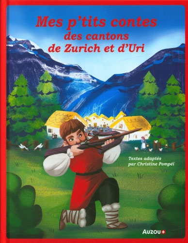 Mes p’tits contes des cantons de Zurich et d'Uri Livres OLF   