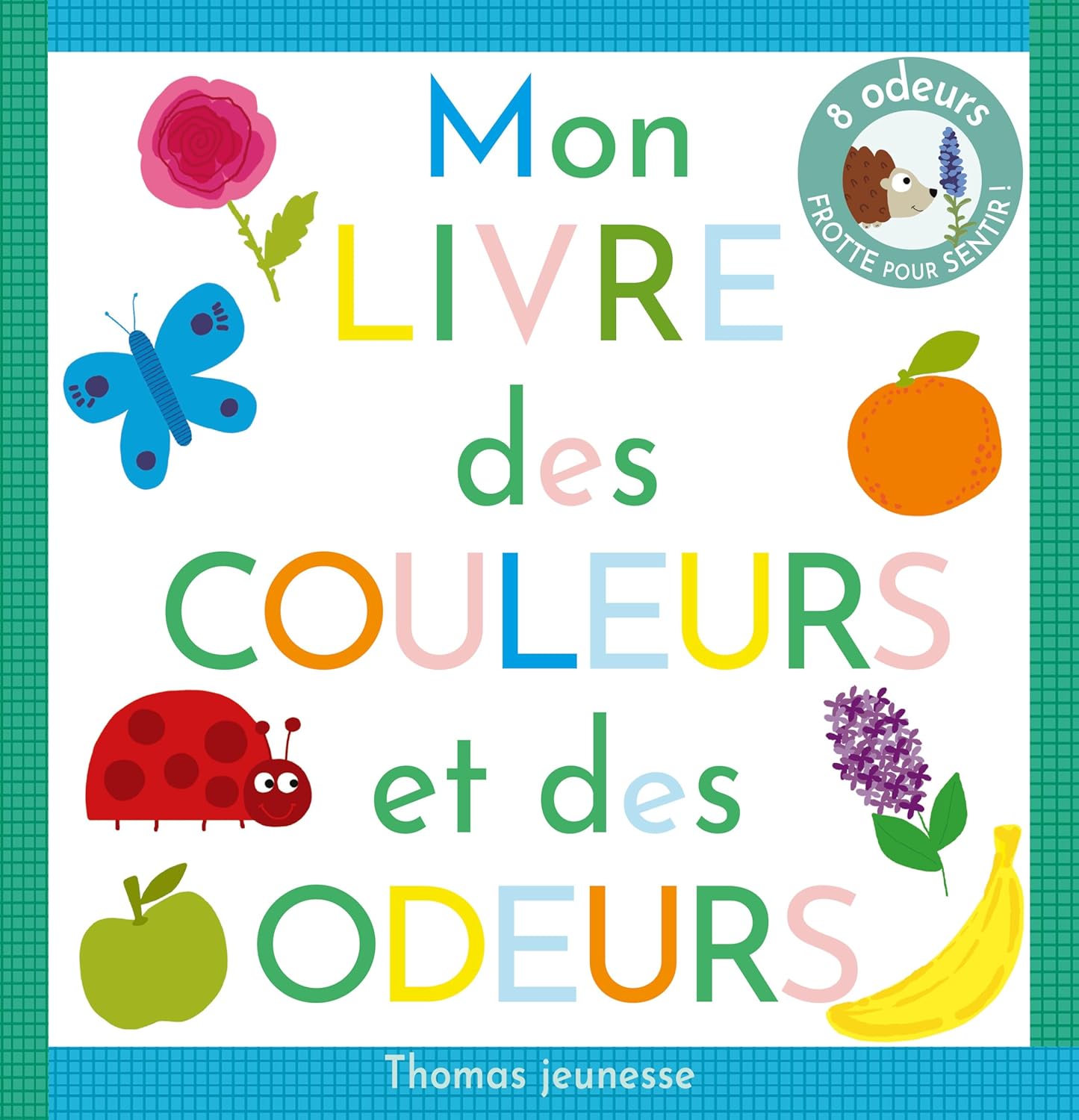 Mon livre des couleurs et des odeurs Livres Dilisco - OLF   