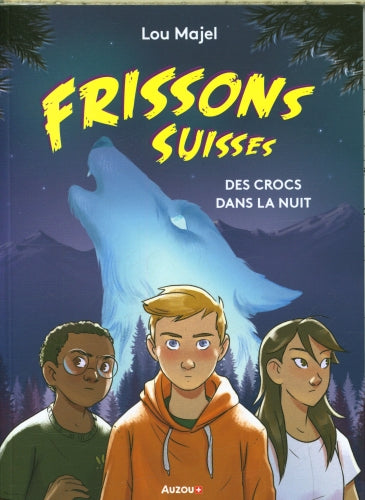 Des crocs dans la nuit - Polar pour ados - Frissons suisses - Dès 10 ans