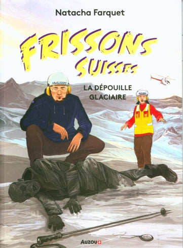 La dépouille glacière - Polar pour ados - Frissons Suisses - Dès 10 ans Livres OLF