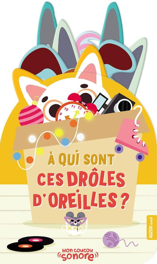 A qui sont ces drôles d'oreilles - livre sonore
