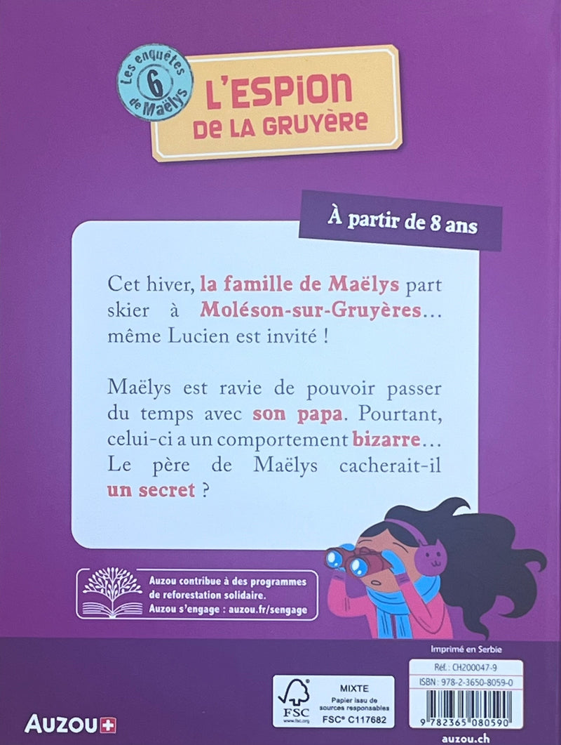 Les enquêtes de Maëlys - T06: L’Espion de la Gruyère - Dès 8 ans Livres OLF   