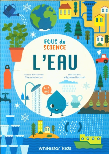 L'eau : fous de science - Des expériences autour de l'eau ! Dès 6 ans Livres dilisco - OLF