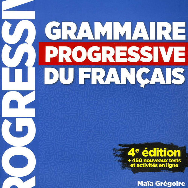 Grammaire progressive du français - intermédiaire - A2-B1