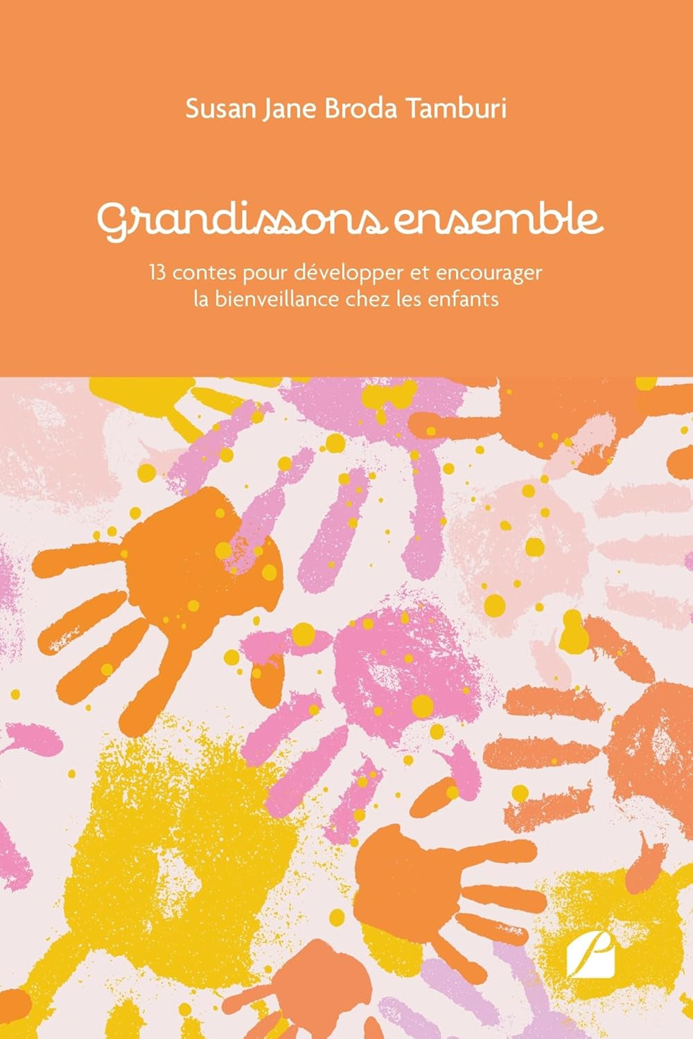 Grandissons Ensemble. 13 contes pour developper et encourager la bienveillance chez les enfants Livres Mme Jane Tambouri