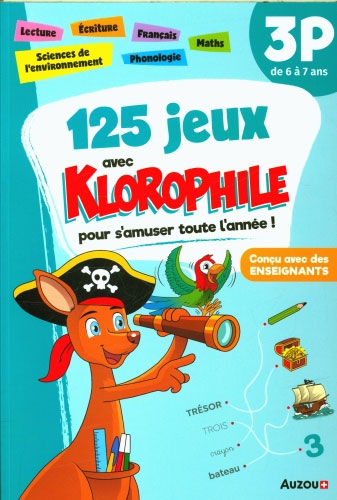 125 jeux avec Klorophile - 3P - 6 à 7 ans Cahiers de jeux La family shop   