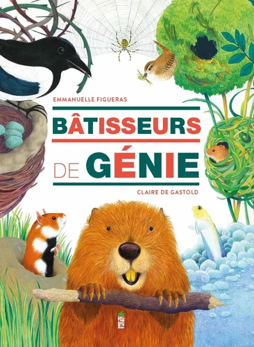 Animaux - Les bâtisseurs de génie - Dès 7 ans Livres Dargaud   