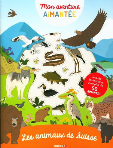 Les animaux de Suisse : mon aventure aimantée Cahiers de jeux La family shop   