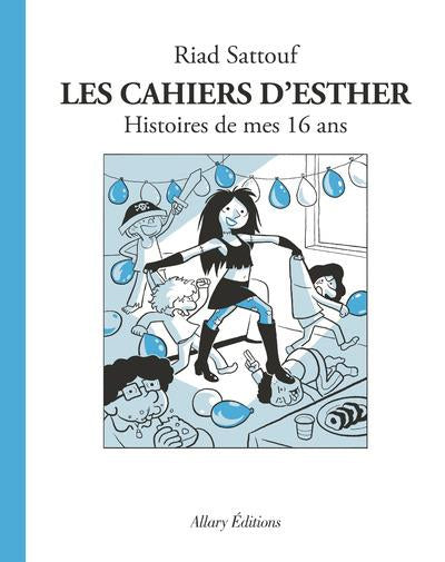 Les cahiers d'Esther Tome 7 : Histoire de mes 16 ans Livres OLF   