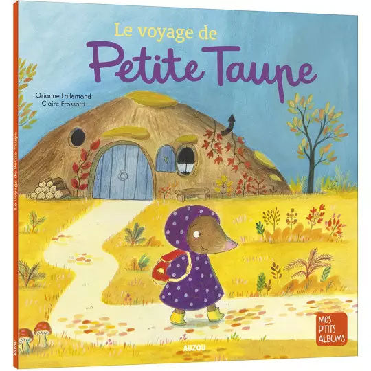 Petite taupe : Le voyage de Petite Taupe - broché Livres OLF   