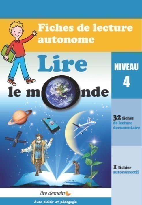 Lire le monde - niveau 4 - Lecture autonome Appuis scolaires OLF   