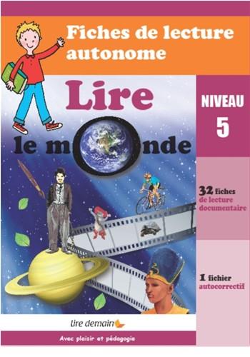 Lire le monde - niveau 5 - Lecture autonome Appuis scolaires OLF   