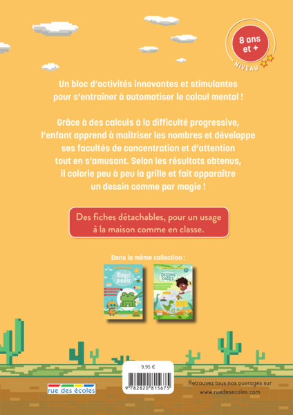Magic pixels - Deviens imbattable en calcul mental ! - Dès 8 ans - (4 - 6e harmos)