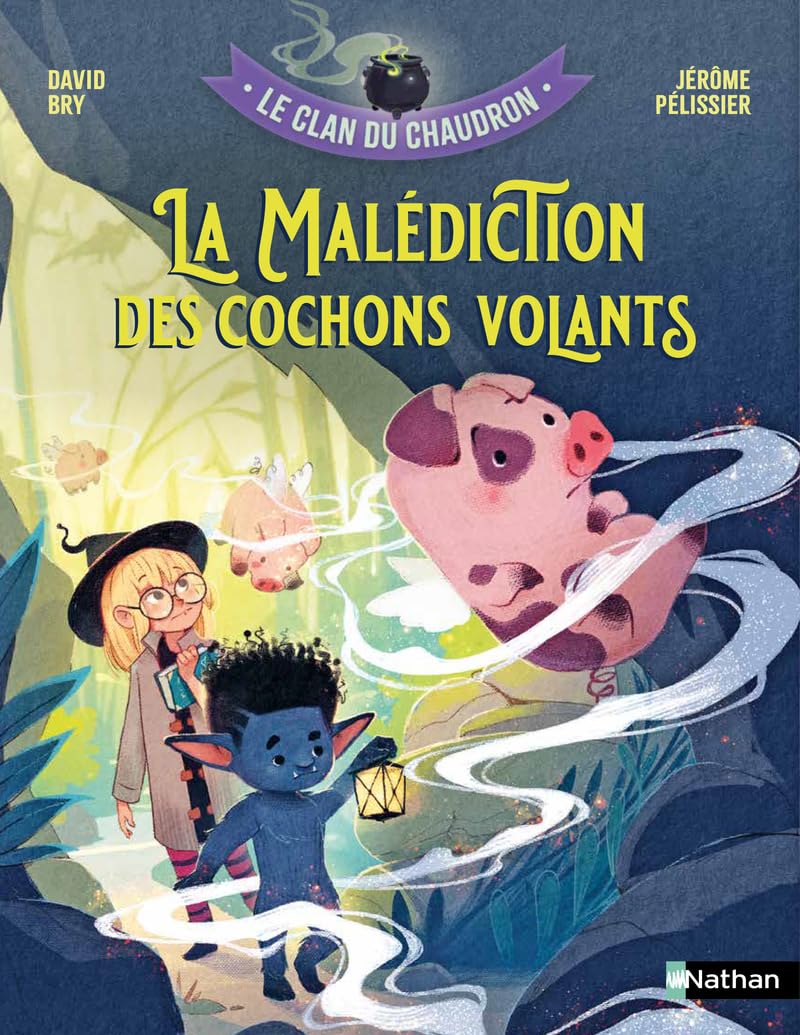 Le clan du chaudron : La malédiction des cochons volants - dès 7 ans