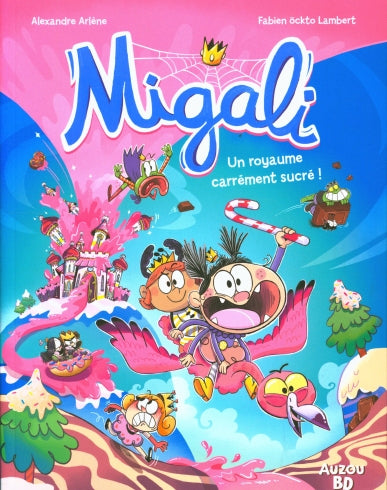 Migali - T6 : un royaume carrément sucré
