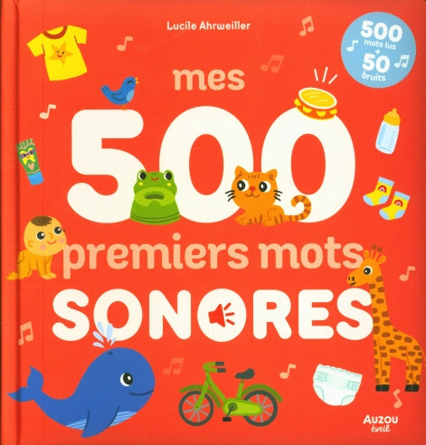 Mes 500 premiers mots  sonores - Livre sonore pour tout-petit