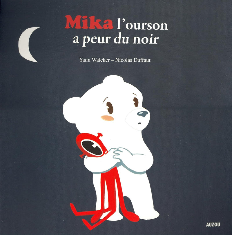 Mika l'ourson a peur du noir - album Livres OLF   