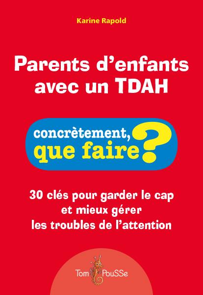 Parents d'enfants avec un TDAH - concrètement, que faire ? Livres servidis   