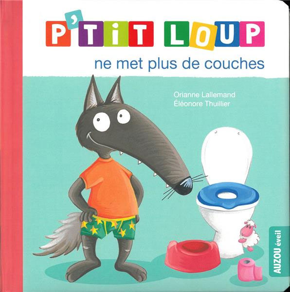 P'tit Loup ne met plus de couches Livres OLF   