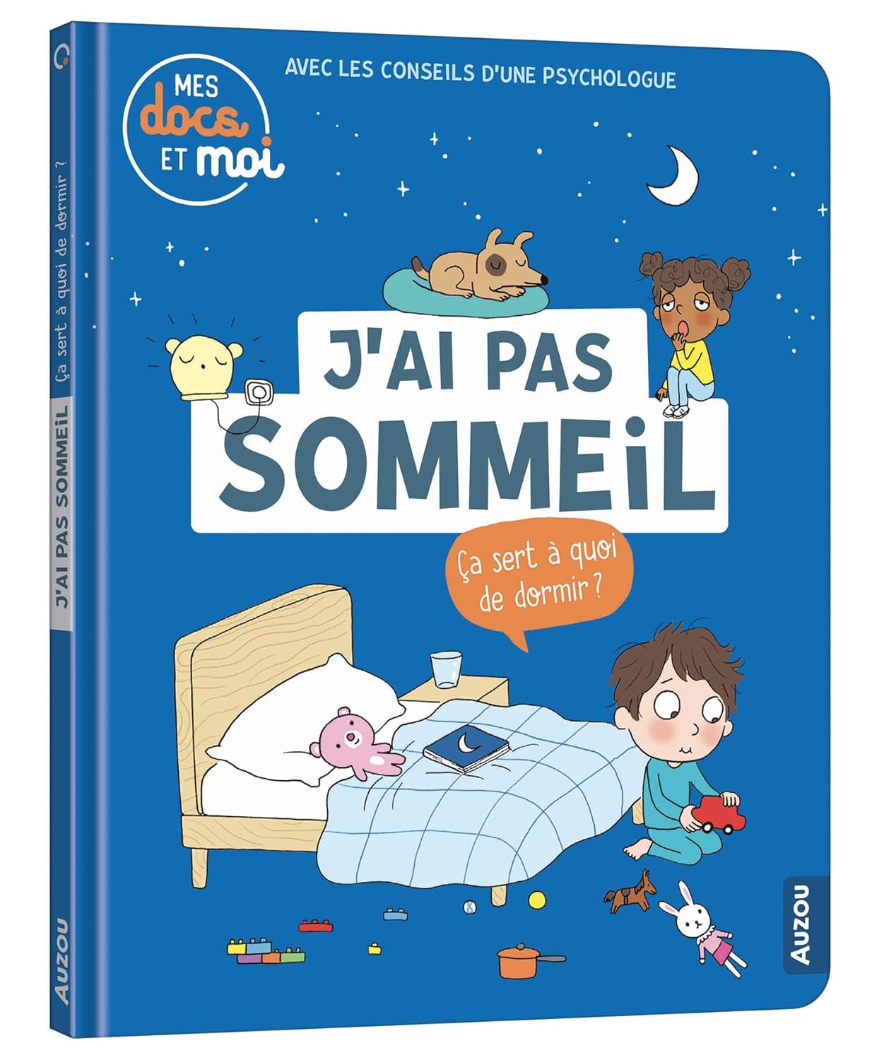 J'ai pas sommeil. Ça sert à quoi de dormir ? Livres OLF   